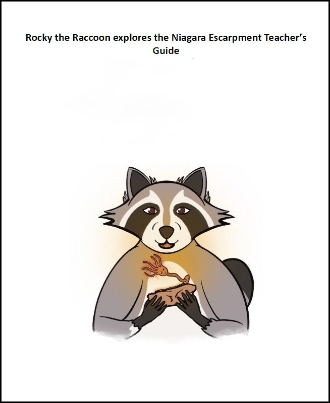 Cover of Rocky the Raccoon Explores the Niagara Escarpment Teacher’s Guide, featuring Rocky holding a crinoid fossil.